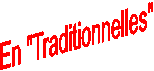 En "Traditionnelles"